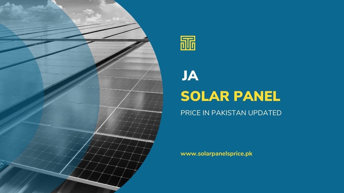 JA Solar Panel Price in Pakistan 2024 Today Updated
